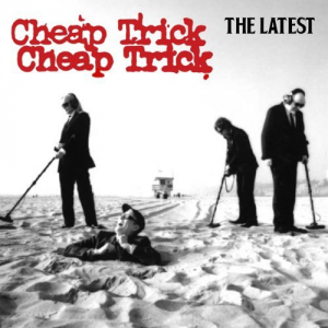 The Latest (Cheap Trick Unlimited)