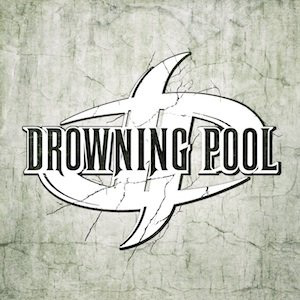 Drowning Pool (Eleven Seven Music)