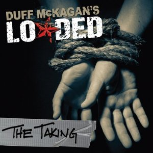 The Taking - Duff McKagan's Loaded (Eagle Rock Entertainment)