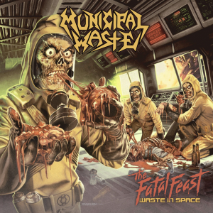 The Fatal Feast (Waste in Space) (Nuclear Blast)