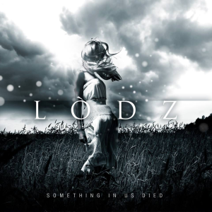 Something In Us Died - Lòdz (Season Of Mist / Klonosphere)