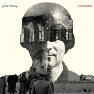 Disconnect - John Wesley