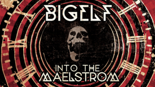BIGELF : "Into The Maelstrom" 