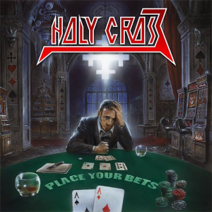 Place Your Bets - Holy Cross (Pure Steel Records)