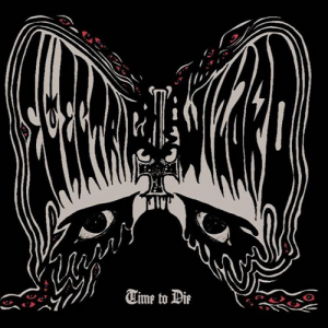 Time to Die - Electric Wizard