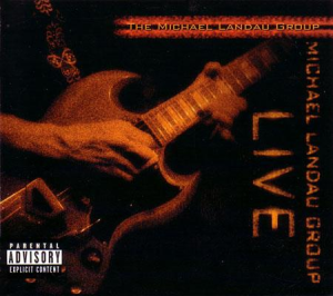Live - The Michael Landau Group (Tone Center Records)