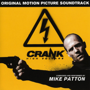 Crank 2 High Voltage Original Motion Picture Soundtrack (Lakeshore Records / 4th Sun Entertainment)