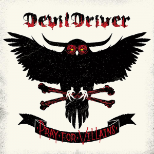 Pray For Villains (Roadrunner Records)