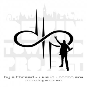 By a Thread - Live In London 2011 (including encores) (HevyDevy Records)