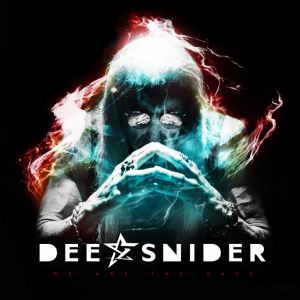 We Are The Ones - Dee Snider