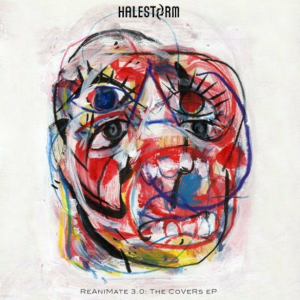 Reanimate 3.0: The Covers EP - Halestorm