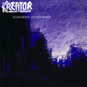Scenarios of Violence - Kreator (Sanctuary Records)
