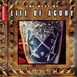 The Best of Life of Agony (Roadrunner Records)