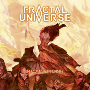 Rhizomes Of Insanity - Fractal Universe