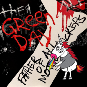 Father Of All Motherfuckers - Green Day