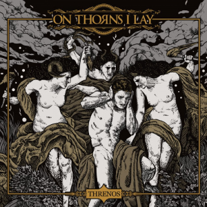 Threnos - On Thorns I Lay