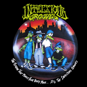 The Plague That Makes Your Booty Move... It's The Infectious Grooves (Epic Records)