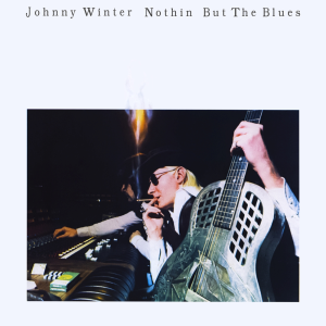 Nothin' But The Blues - Johnny Winter (Blue Sky Records)