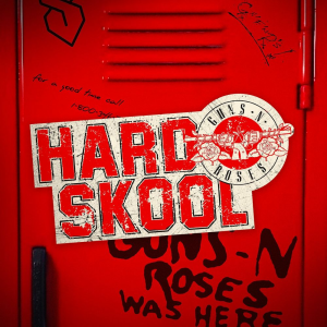 Hard Skool - Guns N' Roses