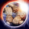 Discographie : Big Big Train