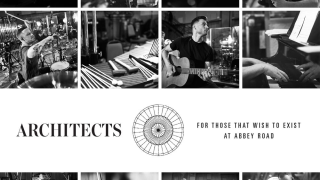 ARCHITECTS "For Those That Wish To Exist At Abbey Road"