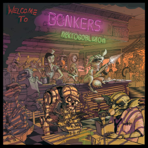 Welcome to Bonkers (Autoproduction/Independent)