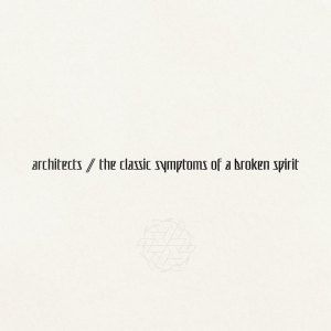 The Classic Symptoms Of A Broken Spirit (Epitaph Records)
