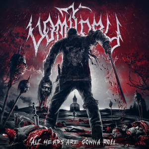 All Heads Are Gonna Roll - Vomitory