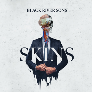 Skins - Black River Sons