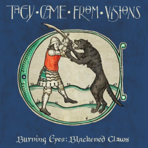 Burning Eyes, Blackened Claws - They Came From Visions (Eisenwald)