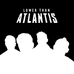 Lower Than Atlantis (The Black Edition) - Lower Than Atlantis (Easy Life)