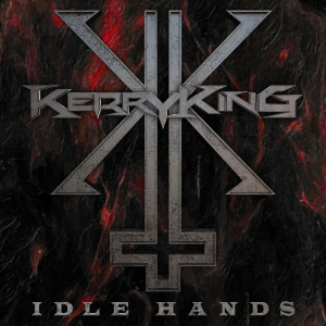 Idle Hands - Kerry King (Reigning Phoenix Music)