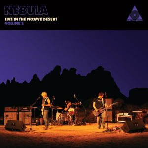 Live in the Mojave Desert, Vol. 2 - Nebula (Giant Rock Records)