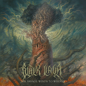 The Savage Winds To Wisdom - Black Lava (Season of mist)