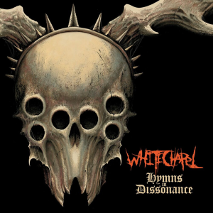 Hymns In Dissonance - Whitechapel (Metal Blade Records)