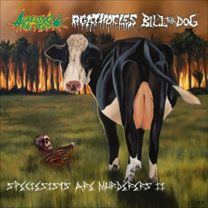Speciesists Are Murderers II - Bill The Dog (iMD-billyrecords)