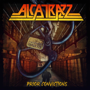 Prior Convictions - Alcatrazz (Bravewords Records)