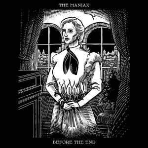 Before the End - The Maniax  (Vakrm Records)