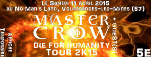 Master Crow @ Le No Man's Land - Volmerange-les-Mines, France [11/04/2015]