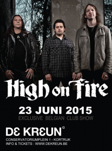 High On Fire @ De Kreun  - Courtrai , Belgique [23/06/2015]