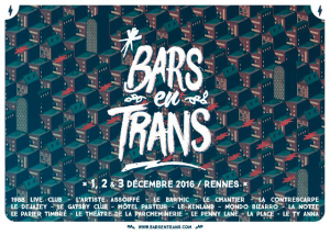 Les Bars En Trans Fest @ Le Mondo Bizarro - Rennes, France [01/12/2016]