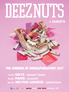 Deez Nuts @ Le Monkey Show - Metz, Lorraine, France [17/06/2017]