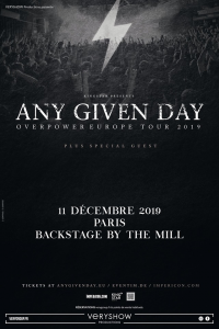 Any Given Day @ Backstage By The Mill - Paris, France [11/12/2019]