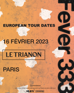 Fever 333 @ Le Trianon - Paris, France [16/02/2023]