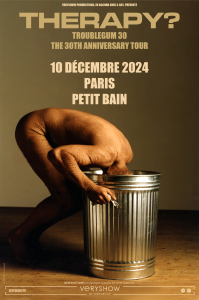 Therapy? @ Petit Bain - Paris, France [10/12/2024]