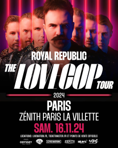 Royal Republic @ Le Zénith - Paris, France [16/11/2024]