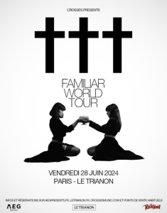 ††† (Crosses) @ Le Trianon - Paris, France [28/06/2024]