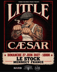 Little Caesar @ Le Stock - Mennecy, France [27/06/2027]