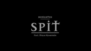 BENIGHTED : "Spit" [teaser] 