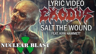 EXODUS : "Salt The Wound" (feat. Kirk Hammett) (lyric video) 